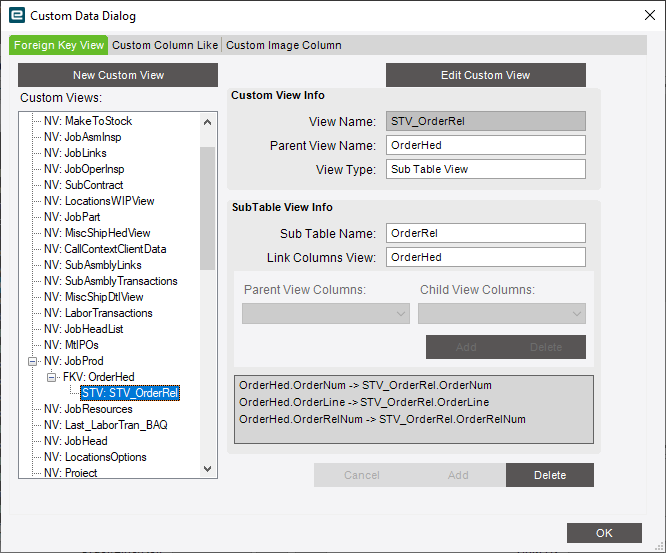 Custom Data Dialog showing a sub table view STV_OrderRel under the OrderHed foreign key view, linked on OrderNum, OrderLine and OrderRelNum