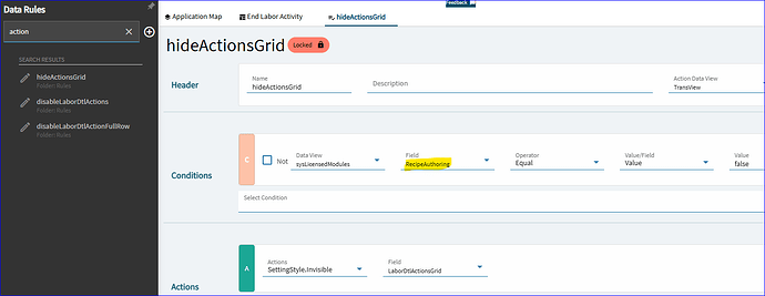 Data rule hideActionsGrid with condition sysLicensedModules.RecipeAuthoring equal to false and action SettingStyle.Invisible on LaborDtlActionsGrid