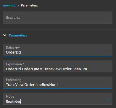 row-find Parameters: Dataview OrderDtl, Expression OrderDtl.OrderLine = TransView.OrderLineNum, EpBinding TransView.OrderLineRowNum and Mode RowIndex