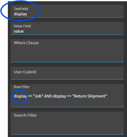 Combo box Advanced properties with TextField display, Value Field value and a Row Filter on display that excludes the Job and Return Shipment options