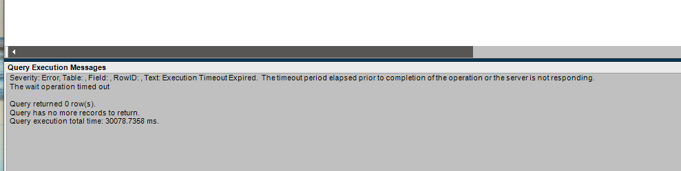 Query Execution Messages showing Execution Timeout Expired after about 30 seconds